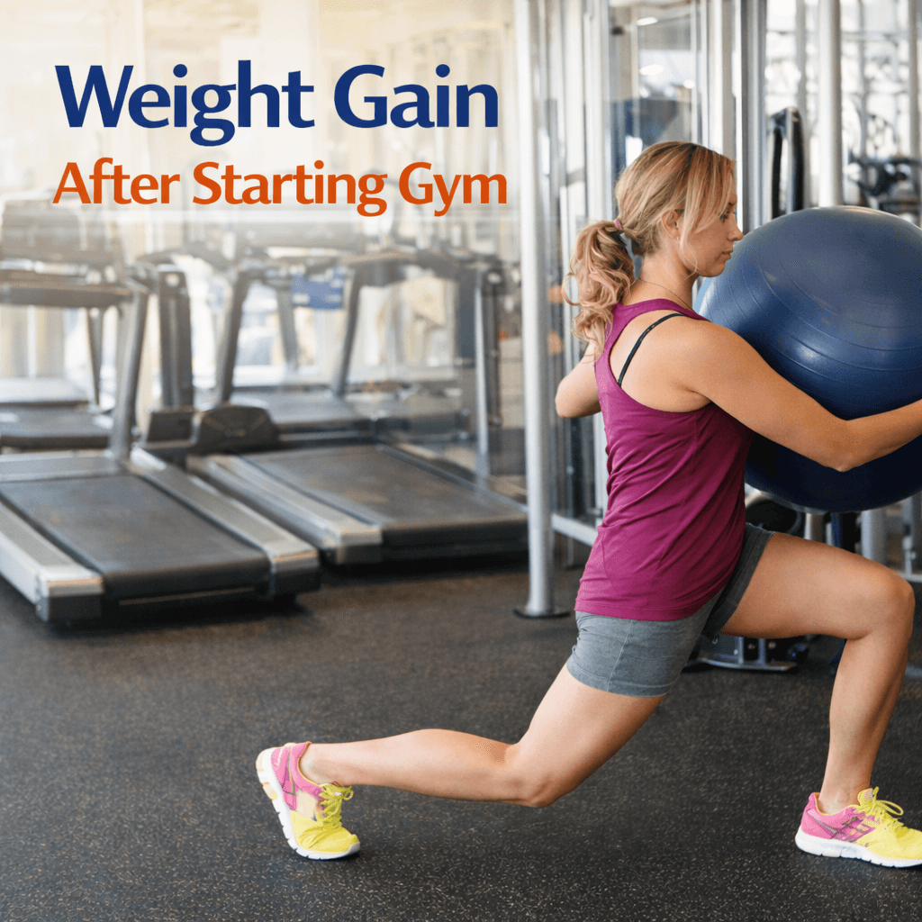 Weight Gain After Starting Gym: 6 Possible Reasons