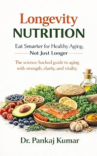 Longevity Nutrition book cover by Dr. Pankaj Kumar
