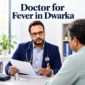 doctor for fever dwarka 85x85