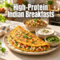 high protein indian breakfasts 85x85