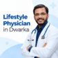 lifestyle physician dwarka 85x85